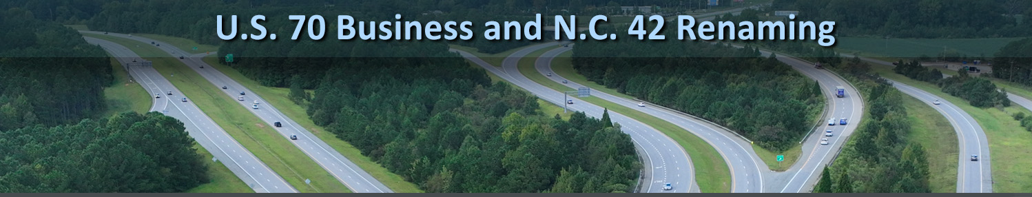 Johnston County -  U.S. 70 Business and N.C. 42 renaming